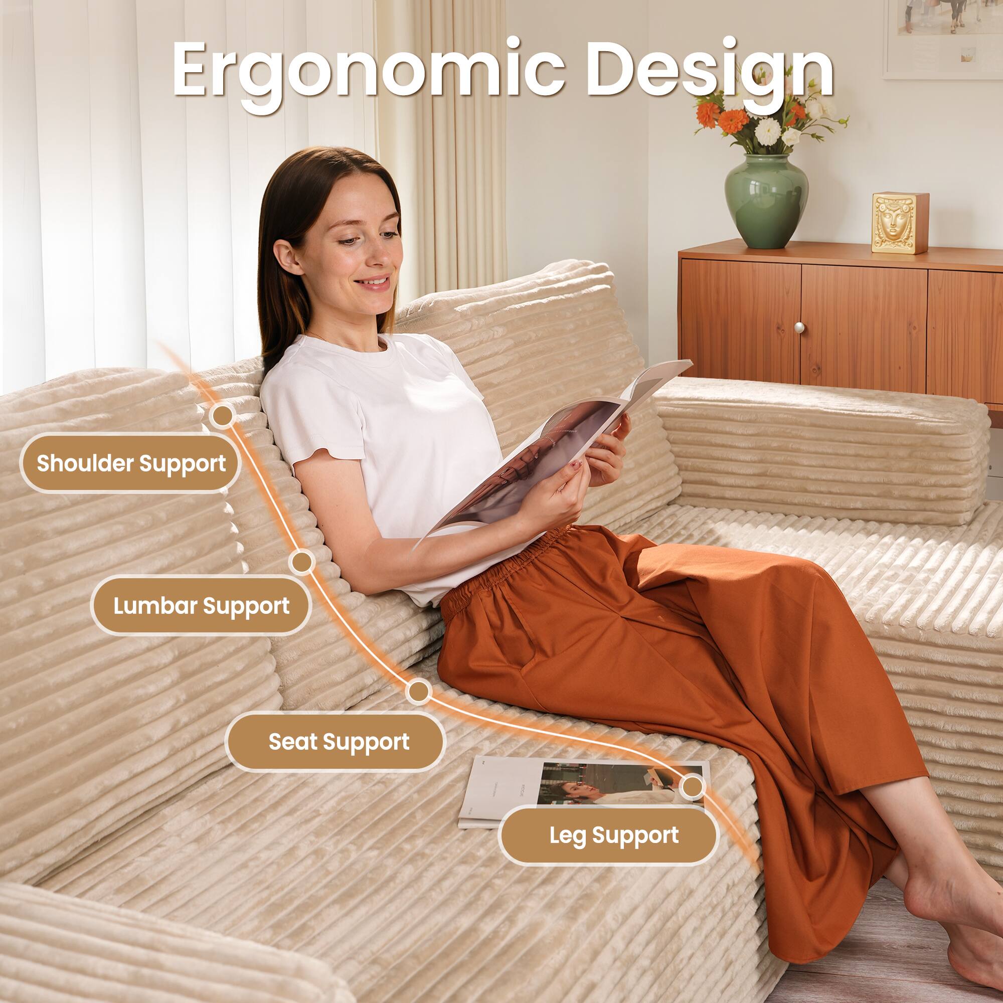 Ergonomic Design

- Shoulder Support
- Lumbar Support
- Seat Support
- Leg Support