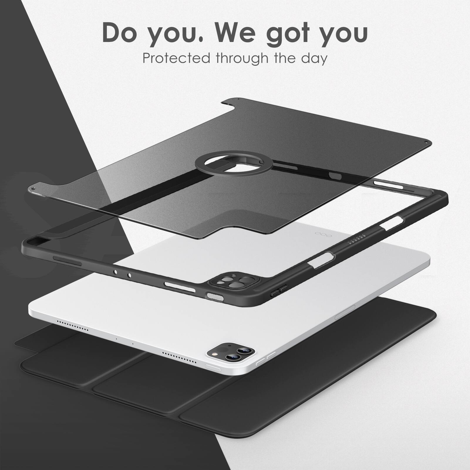 Do you. We got you  
Protected through the day