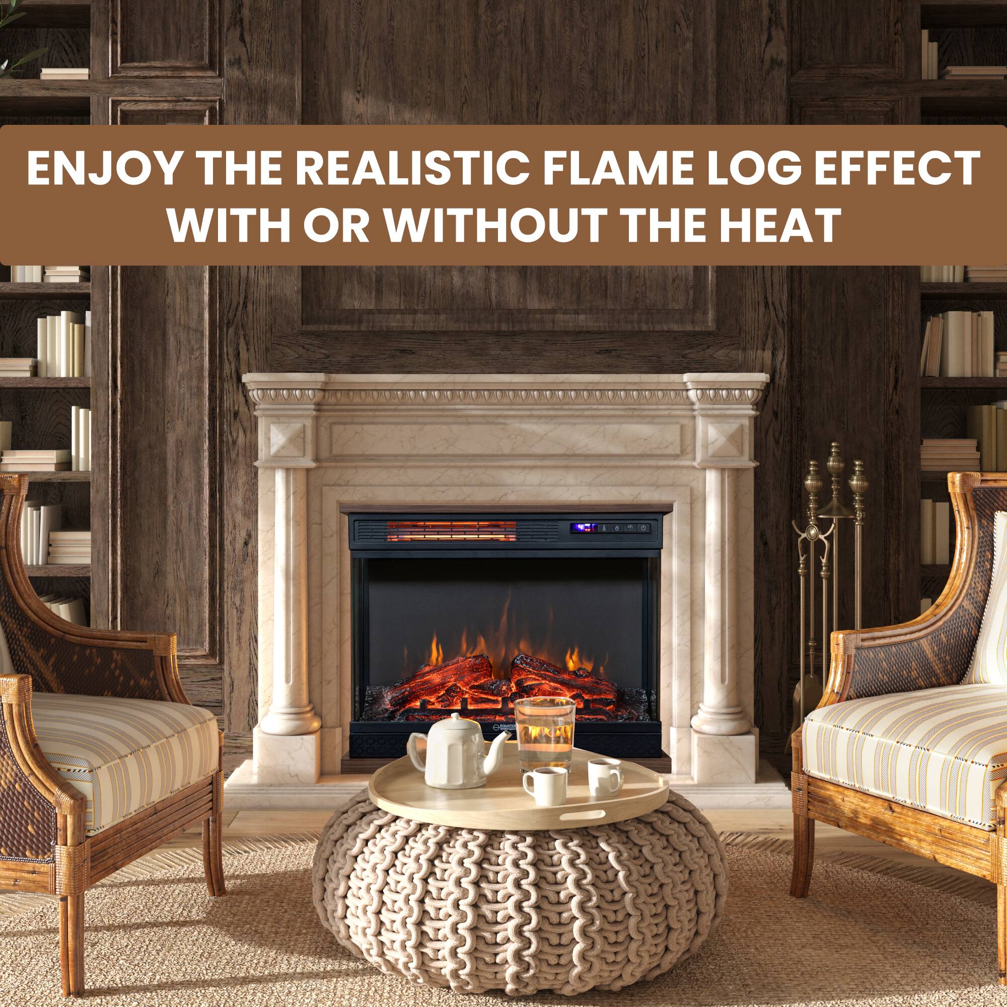 ENJOY THE REALISTIC FLAME LOG EFFECT WITH OR WITHOUT THE HEAT