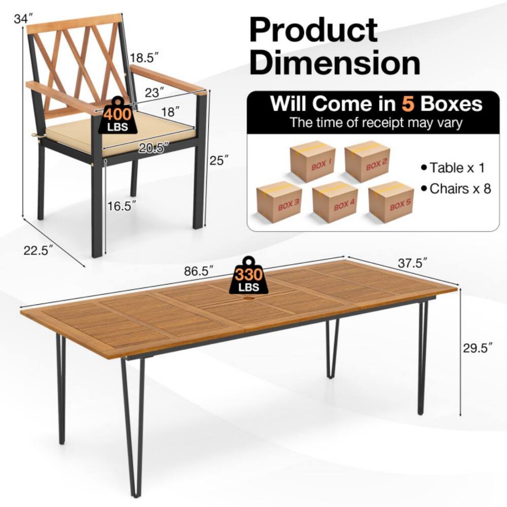 34" 18.5" 23" 400 LBS  
18" 20.5" 25" 16.5" 22.5"  
86.5" 330 LBS 37.5" 29.5"  

Product Dimension  
Will Come in 5 Boxes  
The time of receipt may vary  

Table x 1  
Chairs x 8