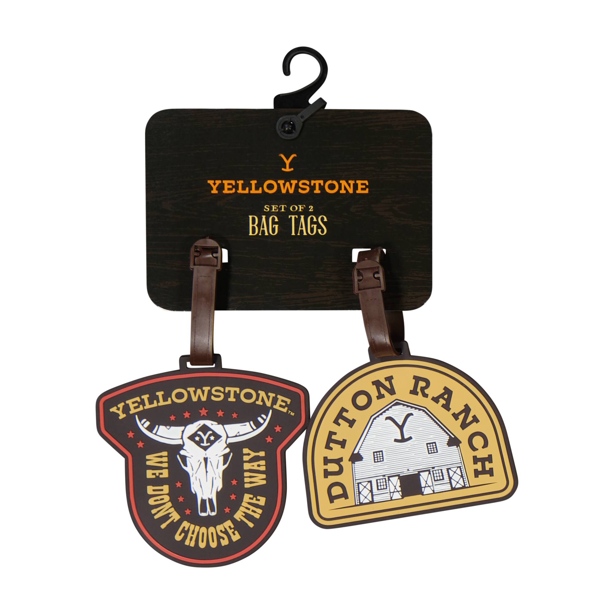 YELLOWSTONE  
SET OF 2 BAG TAGS  

YELLOWSTONE  
WE ARE THE WAY  
DON'T CHOOSE  

DUTTON RANCH