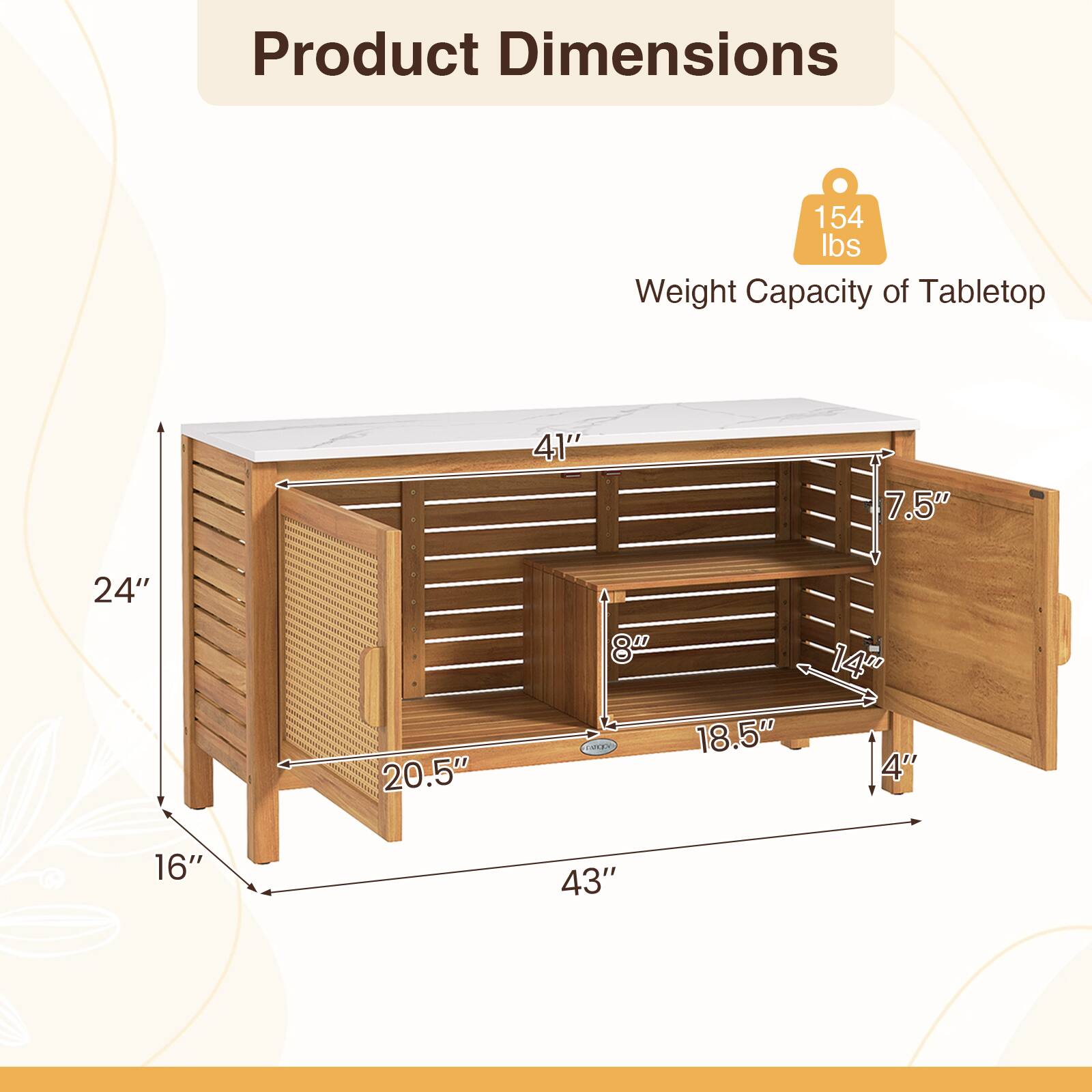 Product Dimensions  
Weight Capacity of Tabletop: 154 lbs  
41" x 24" x 20.5"  
7.5" x 18.5" x 14"  
4" x 16" x 43"