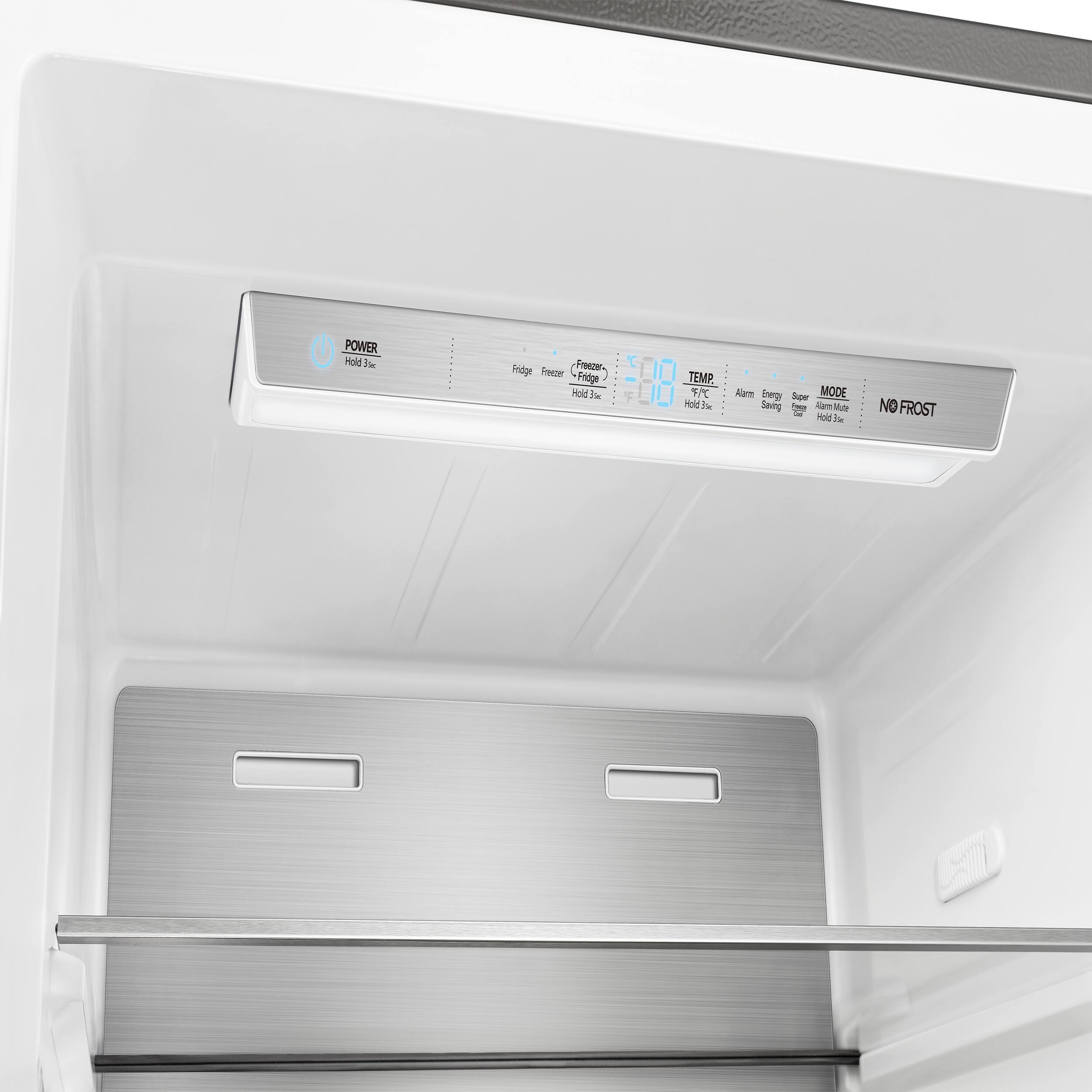 POWER  
Hold 3 Sec  

Fridge  
Hold 3 Sec  

Freezer  
Hold 3 Sec  

TEMP.  
Hold 3 Sec  

Alarm  
Energy Saving  
Super Cool  
Hold 3 Sec  

MODE  
Hold 3 Sec  

NO FROST