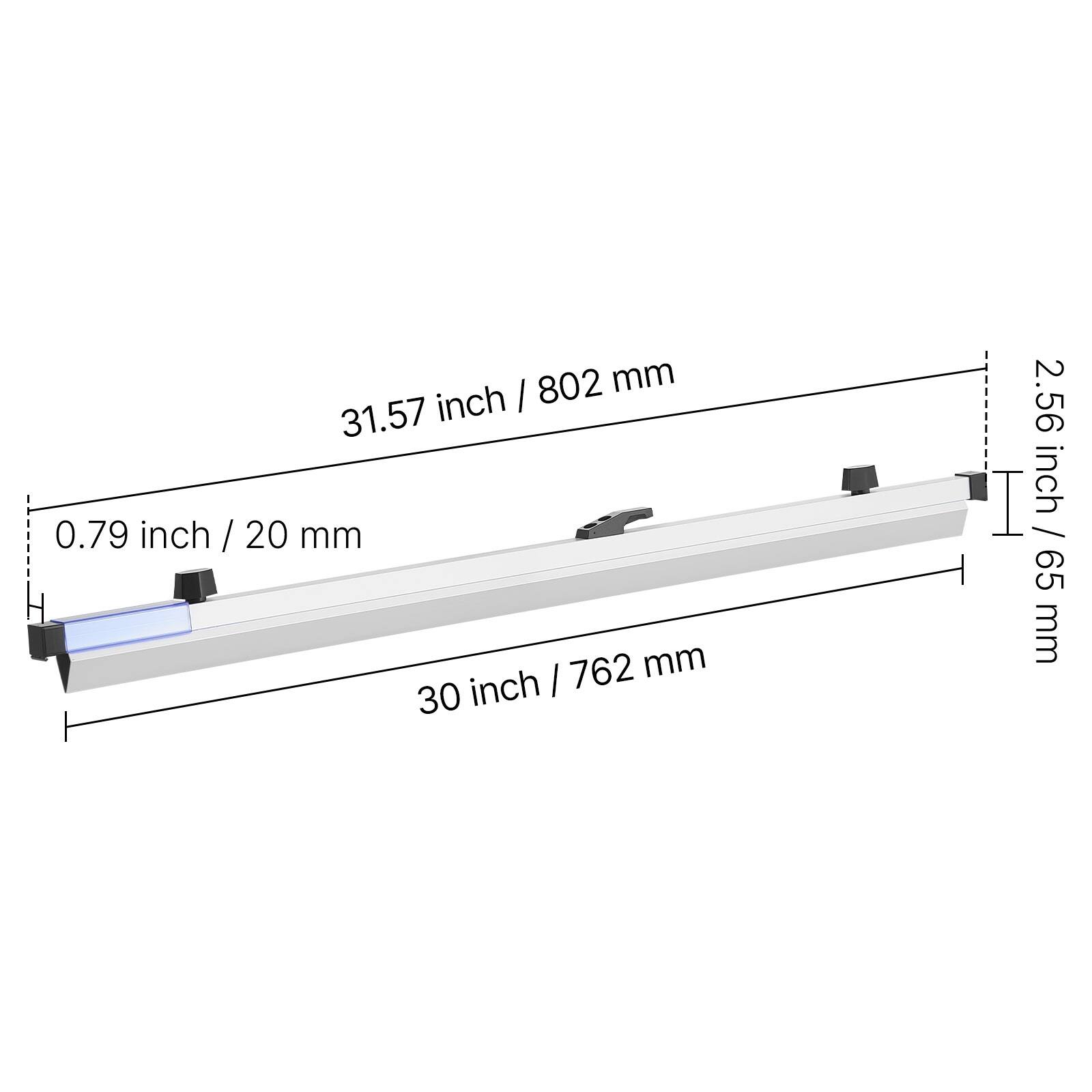 31.57 inch / 802 mm  
0.79 inch / 20 mm  
30 inch / 762 mm  
2.56 inch / 65 mm