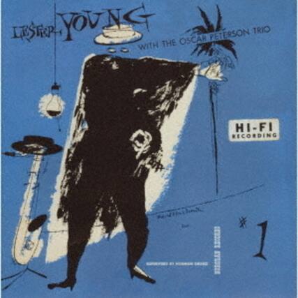Lester Young
with the Oscar Peterson Trio
HI-FI Recording
#1