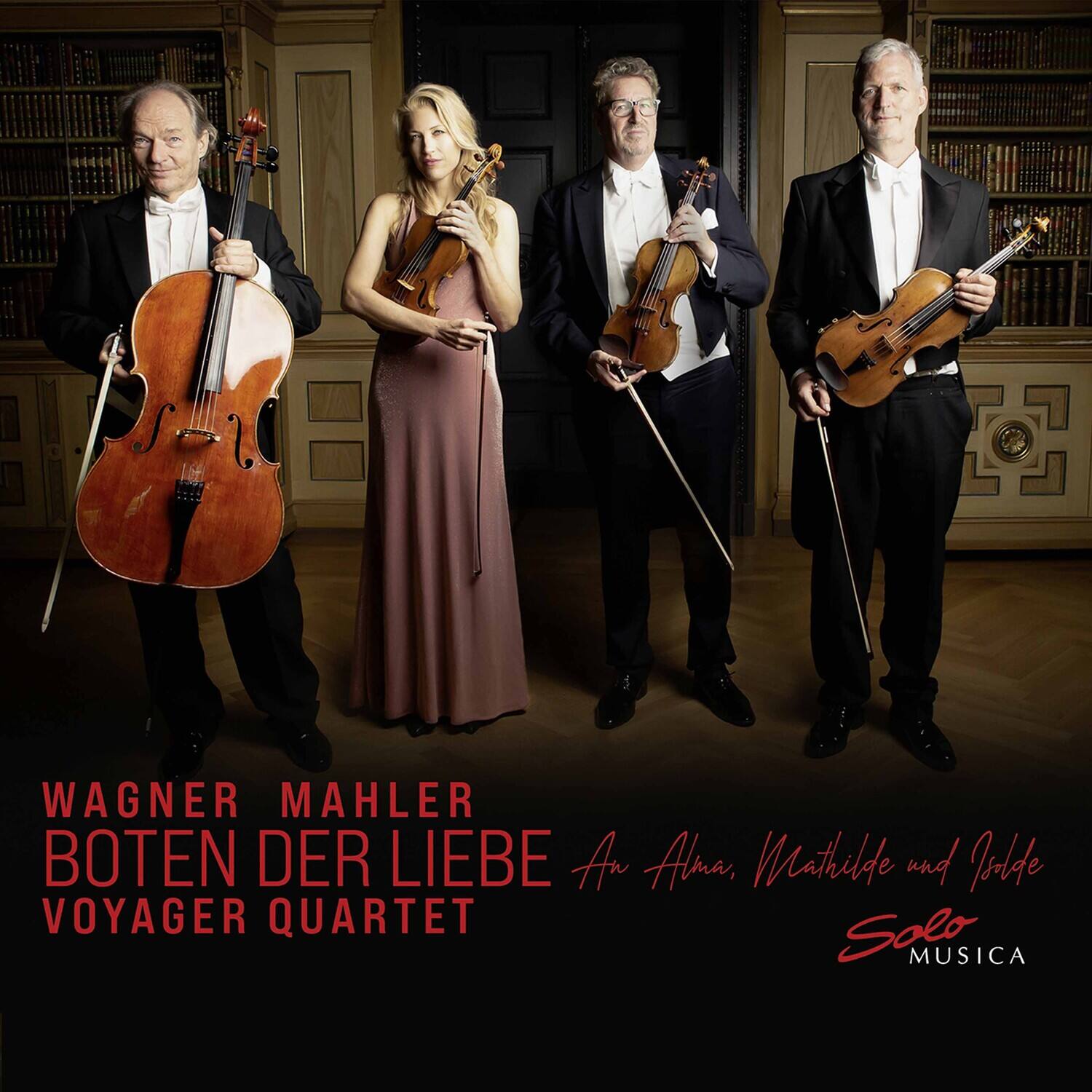 WAGNER MAHLER  
BOTEN DER LIEBE  
VOYAGER QUARTET  

An Alma, Mathilde und Jolde  

Solo MUSICA