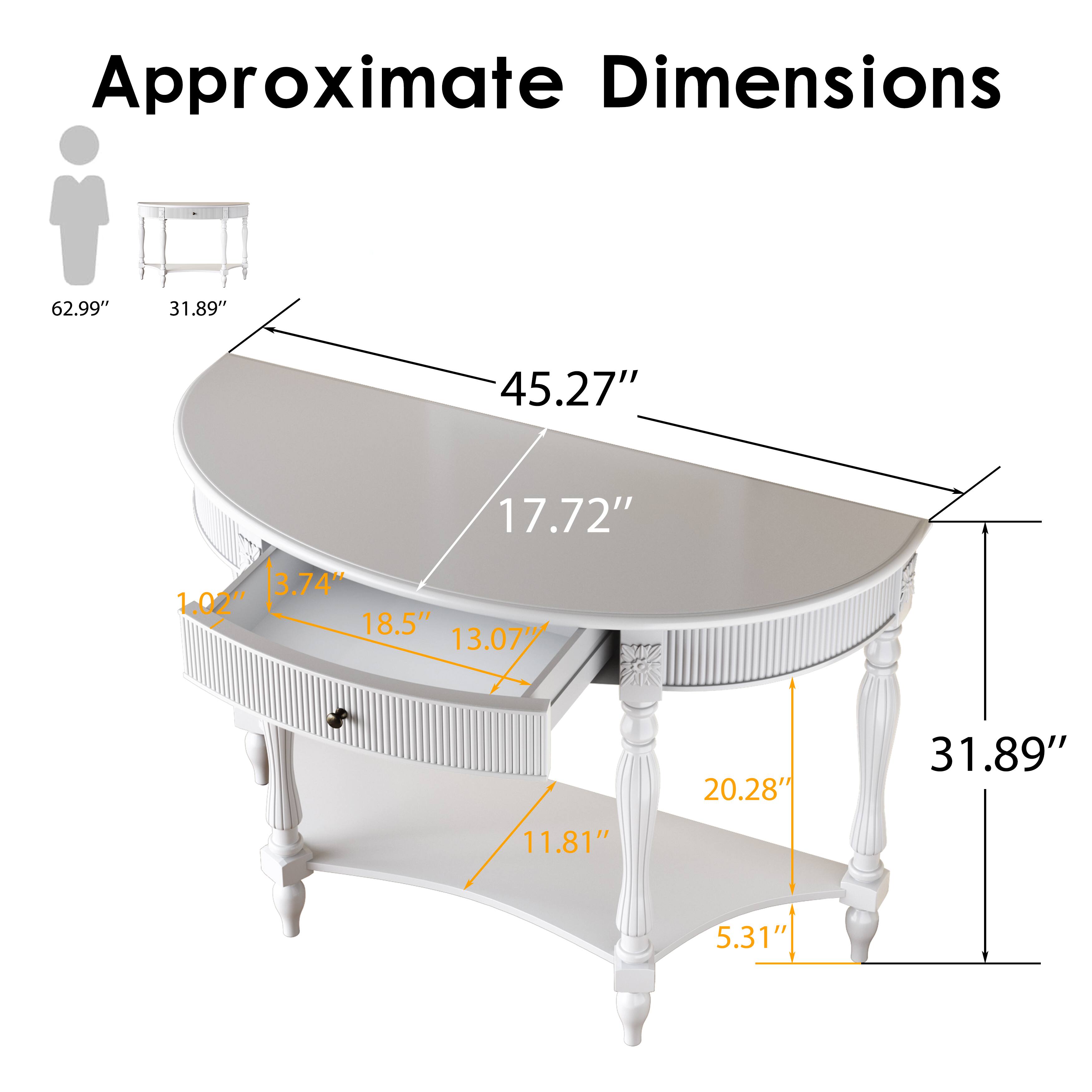 Approximate Dimensions

62.99"
31.89"
45.27"
17.72"
3.74" 1.02" 18.5" 13.07"
20.28"
31.89"
11.81"
5.31"