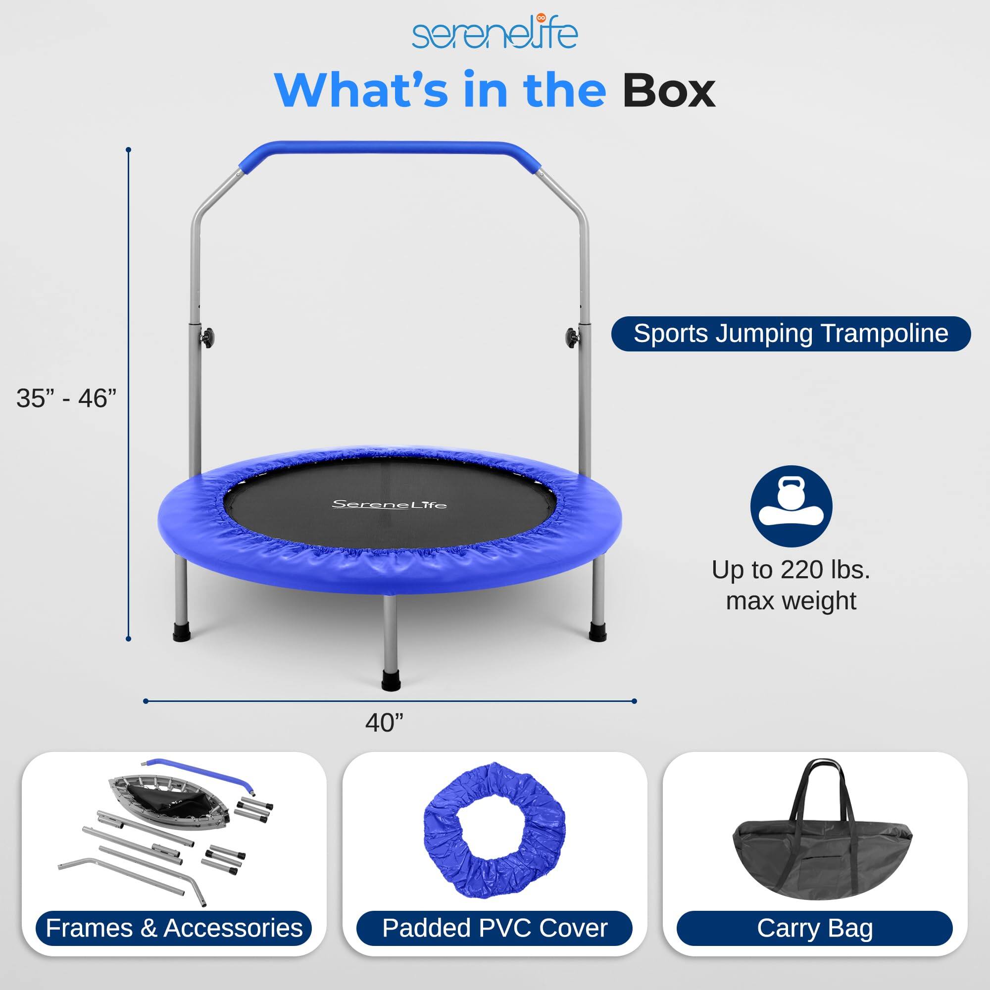 serenelife What's in the Box Sports Jumping Trampoline 35" - 46" I 46" SereneLife Up to 220 lbs. max weight 40" Frames & Accessories Padded PVC Cover Carry Bag