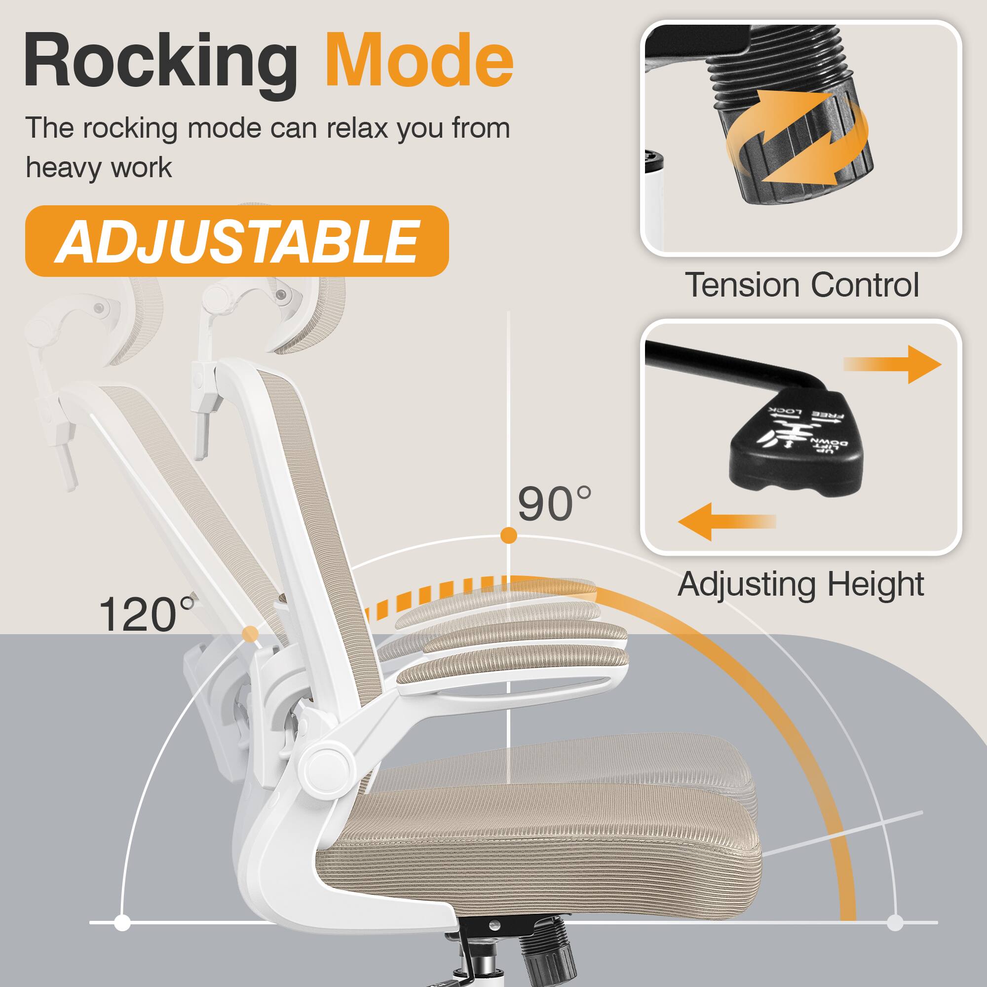Rocking Mode  
The rocking mode can relax you from heavy work  

ADJUSTABLE  

Tension Control  

Adjusting Height