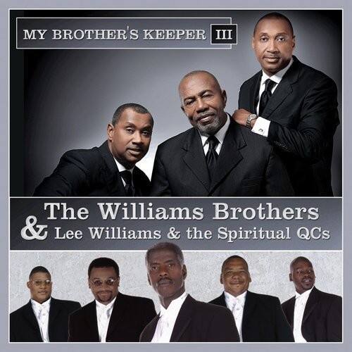 MY BROTHER'S KEEPER III

The Williams Brothers & Lee Williams & the Spiritual QCs