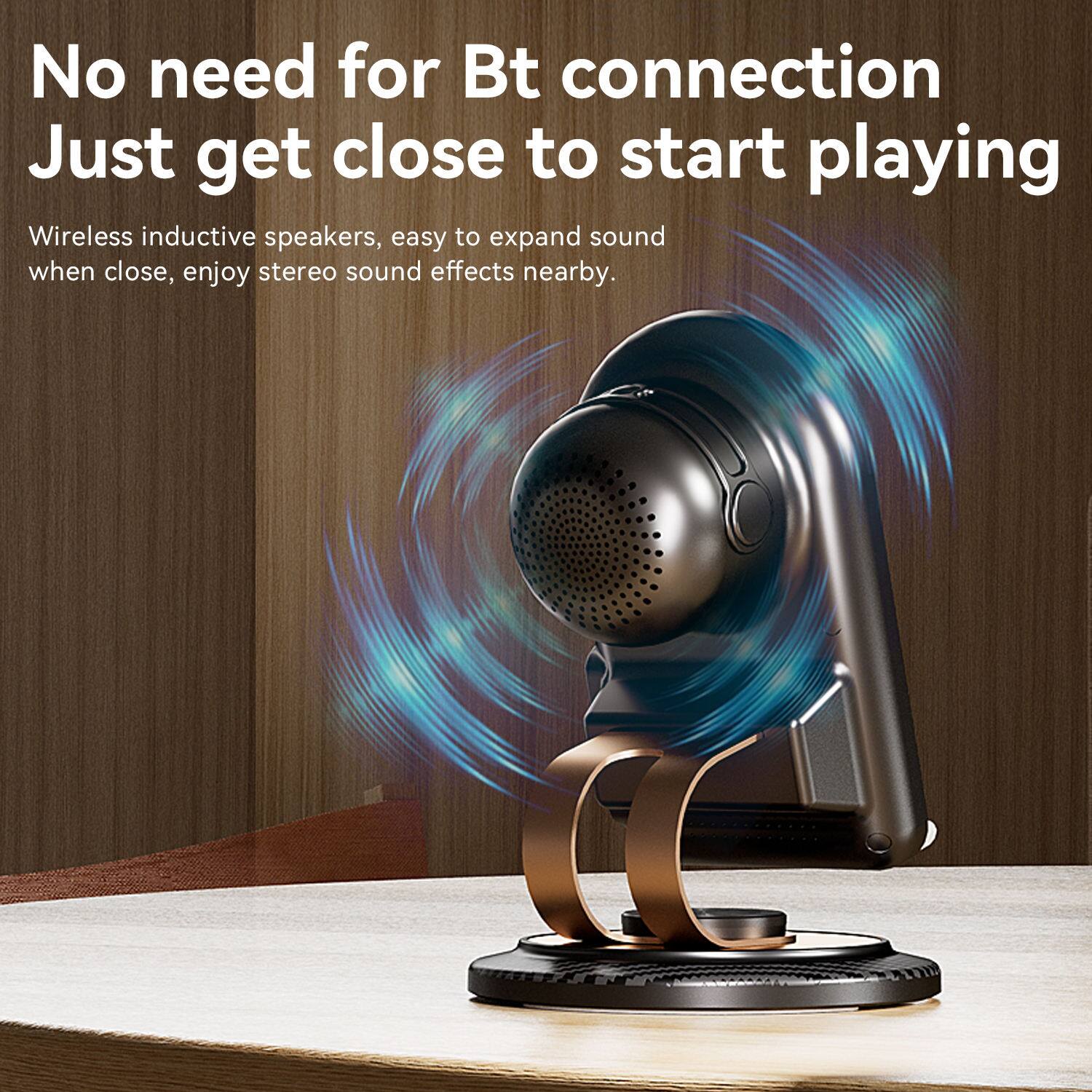 No need for Bt connection  
Just get close to start playing  

Wireless inductive speakers, easy to expand sound when close, enjoy stereo sound effects nearby.