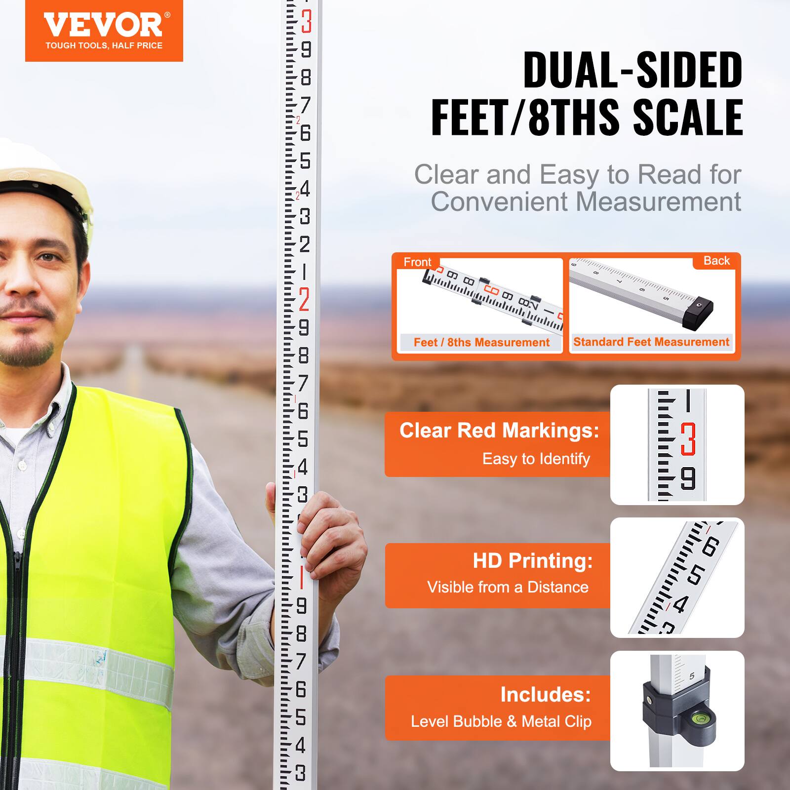 VEVOR TOUGH TOOLS, HALF PRICE

DUAL-SIDED FEET/8THS SCALE

Clear and Easy to Read for Convenient Measurement

Front: Feet / 8ths Measurement
Back: Standard Feet Measurement

Clear Red Markings: Easy to Identify

HD Printing: Visible from a Distance

Includes: Level Bubble & Metal Clip