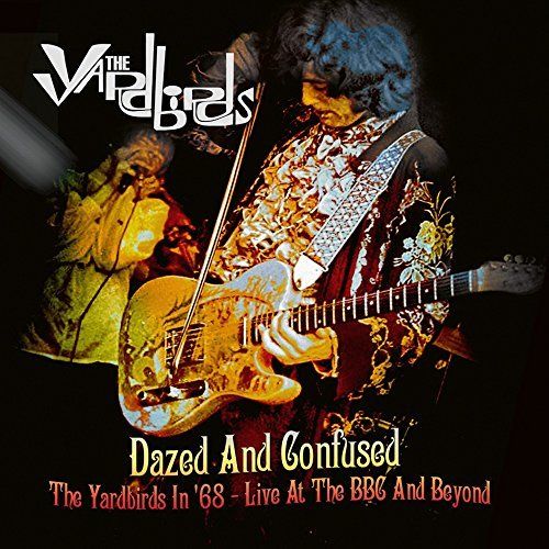 

Dazed and Confused: The Yardbirds in '68 - Live at the BBC and Beyond [LP] - VINYL