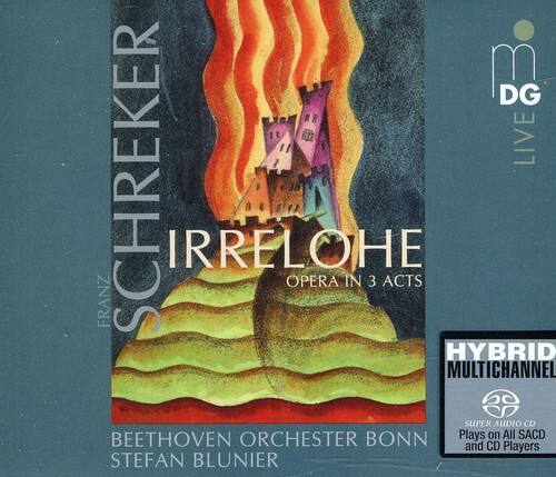 FRANZ SCHREKER  
IRRELOHE  
OPERA IN 3 ACTS  

BEETHOVEN ORCHESTER BONN  
STEFAN BLUNIER  

DG LIVE  
HYBRID MULTICHANNEL  
SUPER AUDIO CD  
Plays on all SACD and CD Players  

SCHREKER  
IRRELOHE  
OPERA IN 3 ACTS  

BEETHOVEN ORCHESTER BONN  
STEFAN BLUNIER
