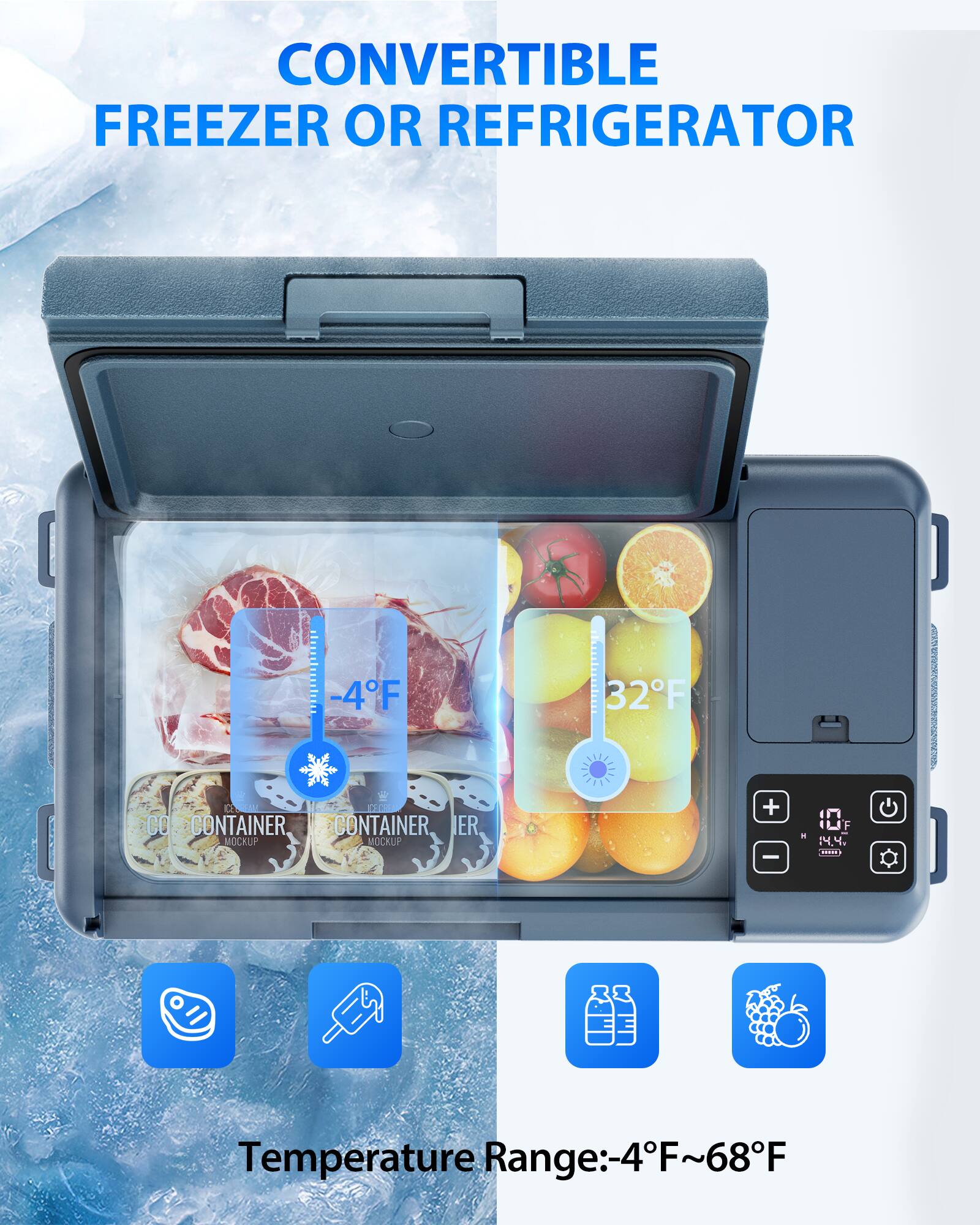 CONVERTIBLE FREEZER OR REFRIGERATOR

Temperature Range: -4°F ~ 68°F