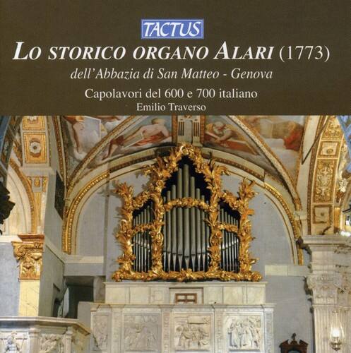 TACTUS

LO STORICO ORGANO ALARI (1773)  
dell'Abbazia di San Matteo - Genova  
Capolavori del 600 e 700 italiano  
Emilio Traverso