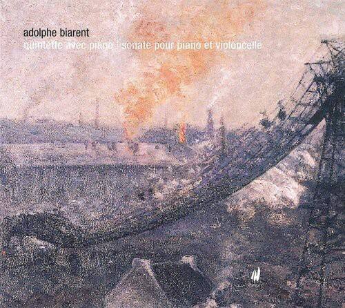 Adolphe Biarent  
Quintette avec piano - Sonate pour piano et violoncelle