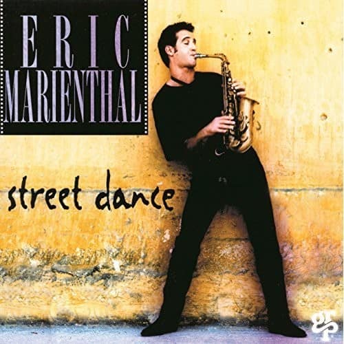 Eric Marienthal - Street Dance  - COMPACT DISCS