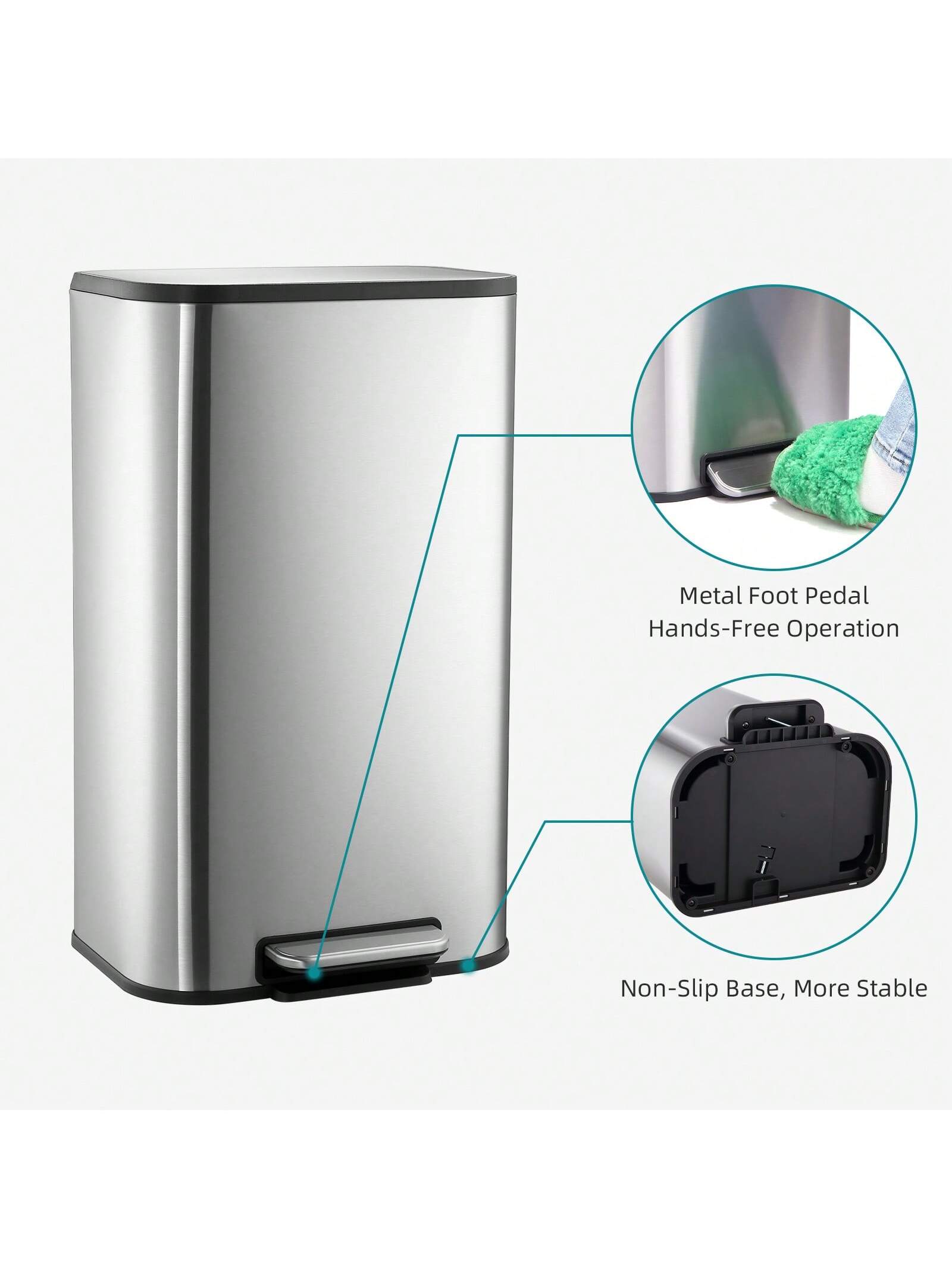 Metal Foot Pedal Hands-Free Operation  
Non-Slip Base, More Stable