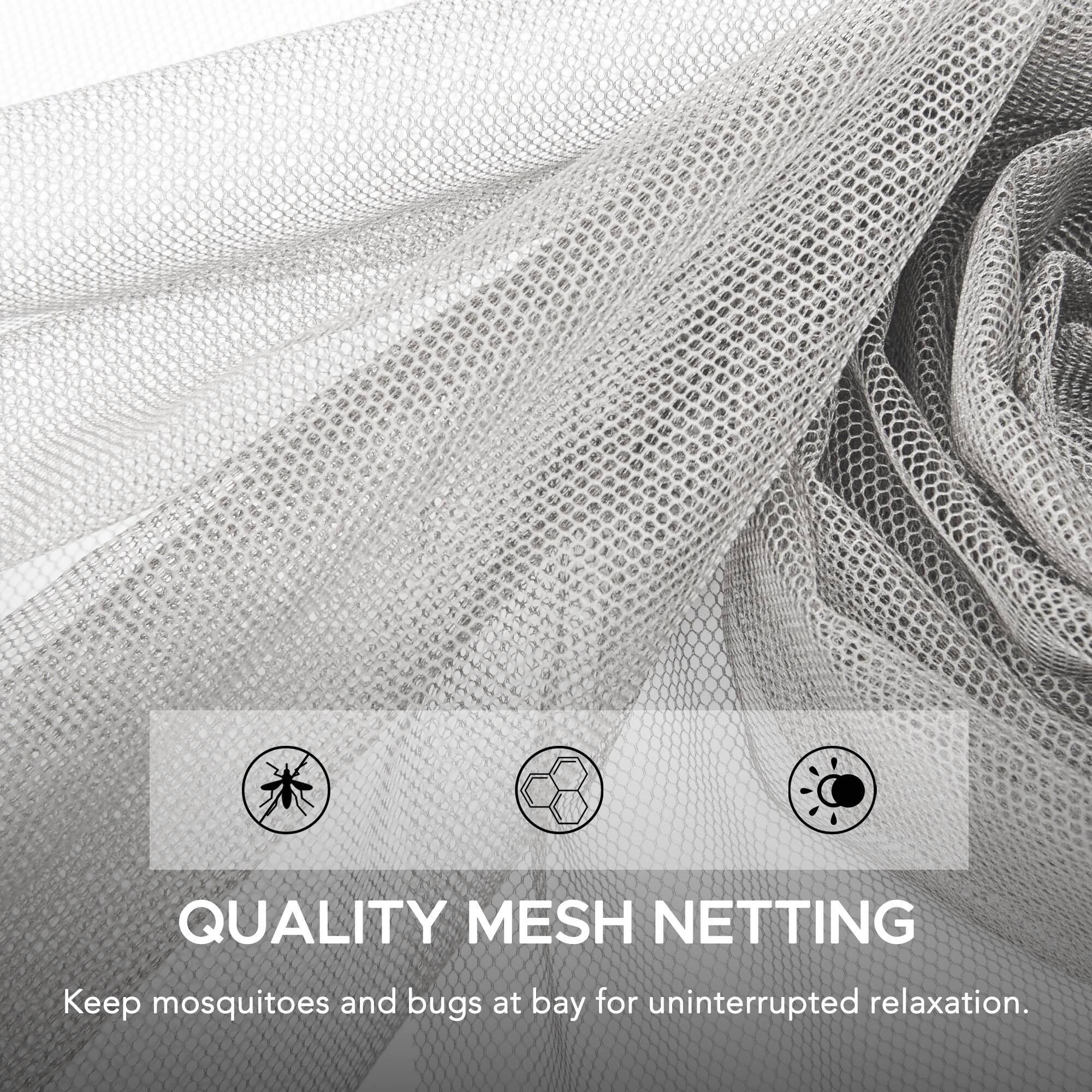 QUALITY MESH NETTING  
Keep mosquitoes and bugs at bay for uninterrupted relaxation.