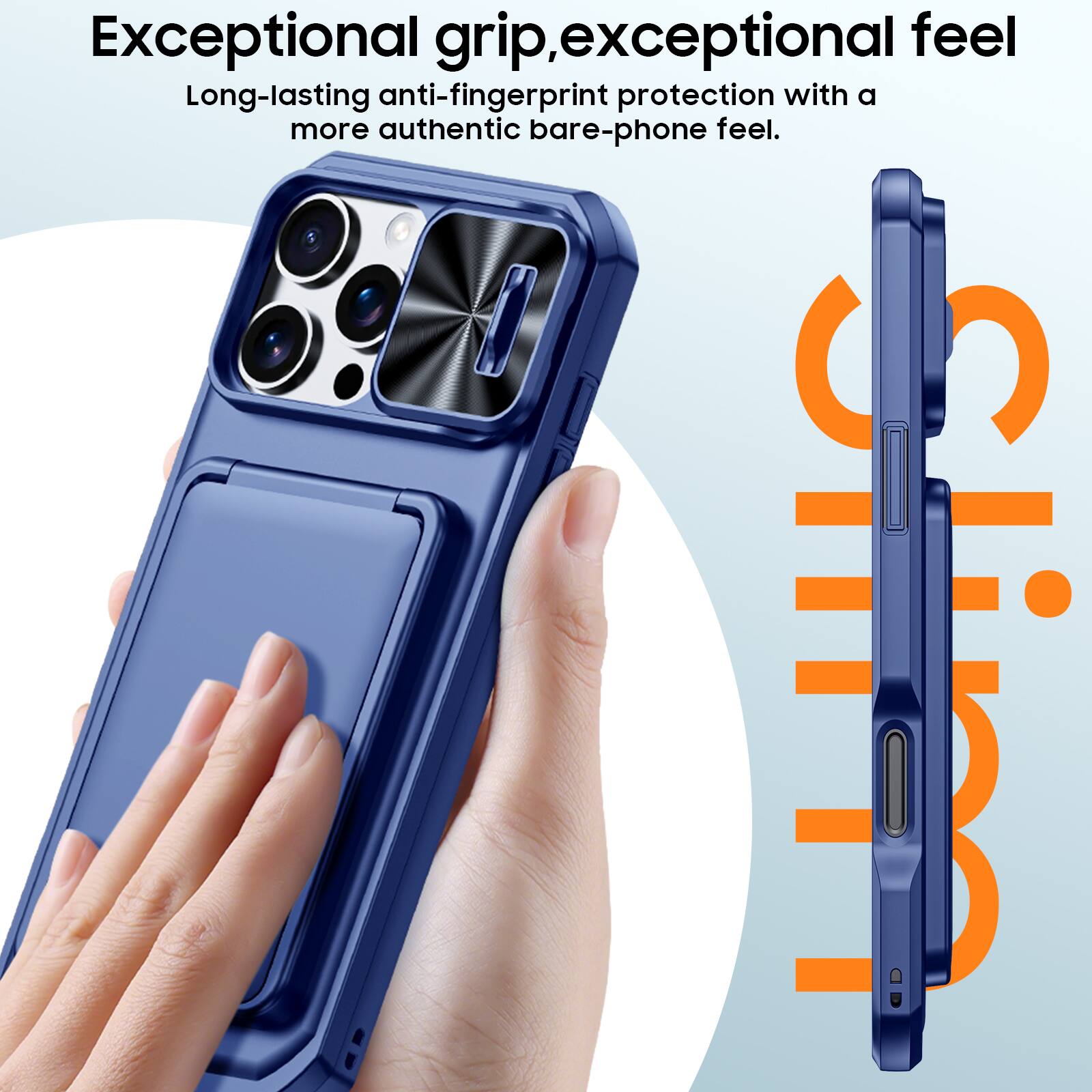 Exceptional grip, exceptional feel

Long-lasting anti-fingerprint protection with a more authentic bare-phone feel.