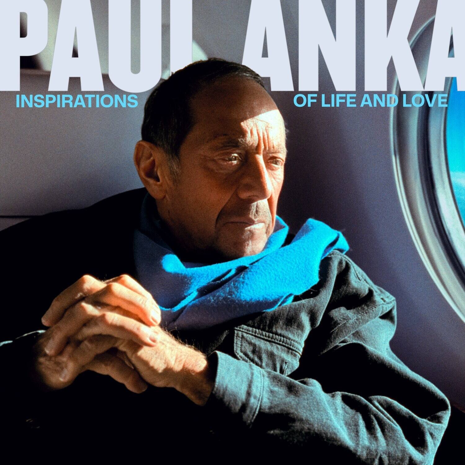 PAUL ANKA  
INSPIRATIONS OF LIFE AND LOVE