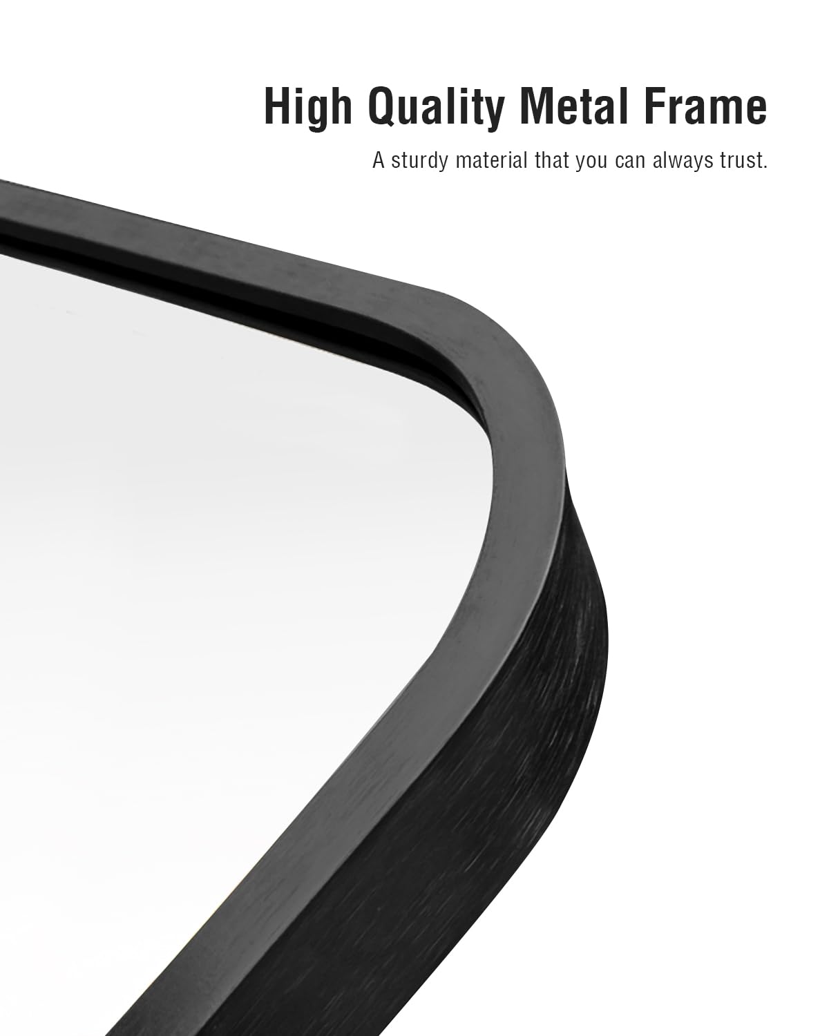 High Quality Metal Frame  
A sturdy material that you can always trust.