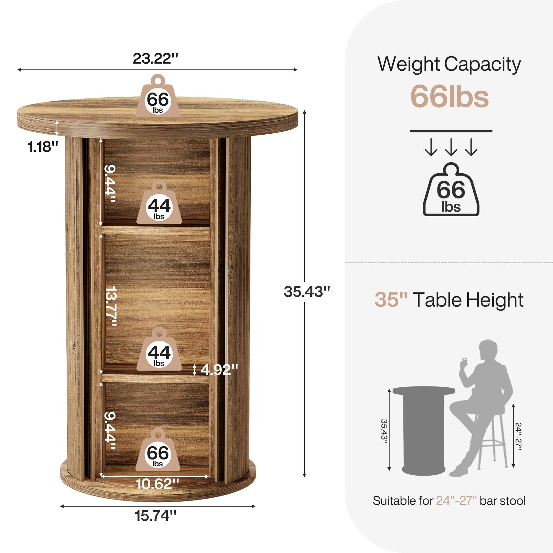 1.18"  
9.44" 13.77" 9.44"  
23.22" 66 lbs 44 lbs 44 lbs 4.92" 66 lbs 10.62" 15.74"  
35.43"  
Weight Capacity 66lbs  
35" Table Height  
Suitable for 24"-27" bar stool