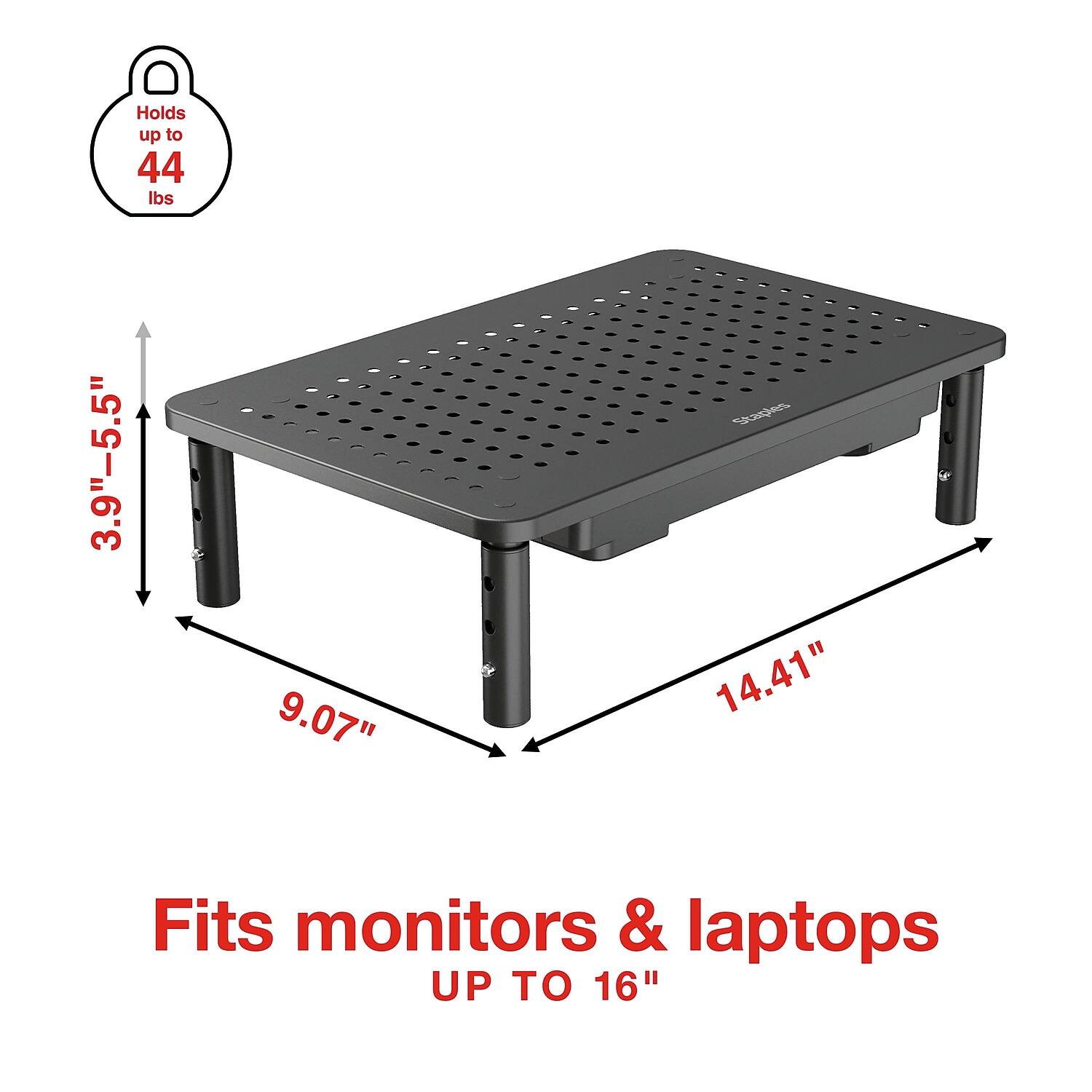 Holds up to 44 lbs

3.9"-5.5"  
9.07"  
14.41"

Fits monitors & laptops UP TO 16"