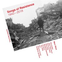Songs of Resistance 1942-2018 [LP] - VINYL - Front_Original