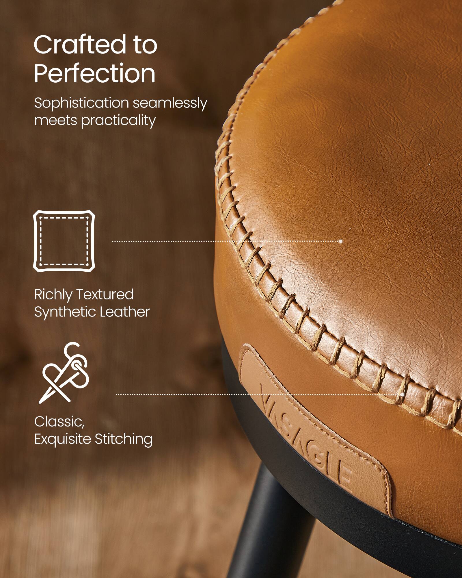 Crafted to Perfection  
Sophistication seamlessly meets practicality  

Richly Textured Synthetic Leather  

Classic, Exquisite Stitching