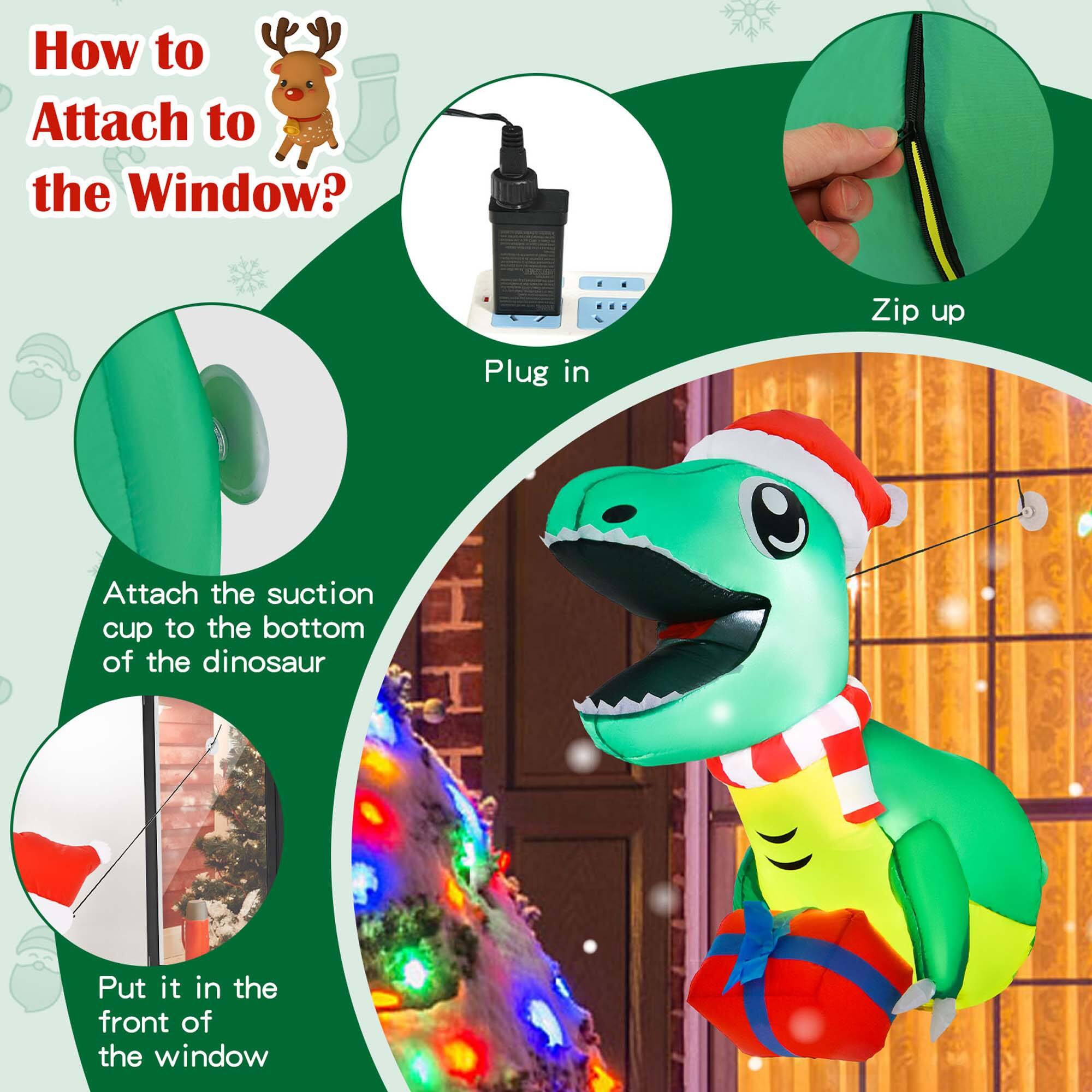 How to Attach to the Window?

1. Zip up the dinosaur toy.
2. Plug in the dinosaur toy.
3. Attach the suction cup to the bottom of the dinosaur.
4. Put it in the front of the window.