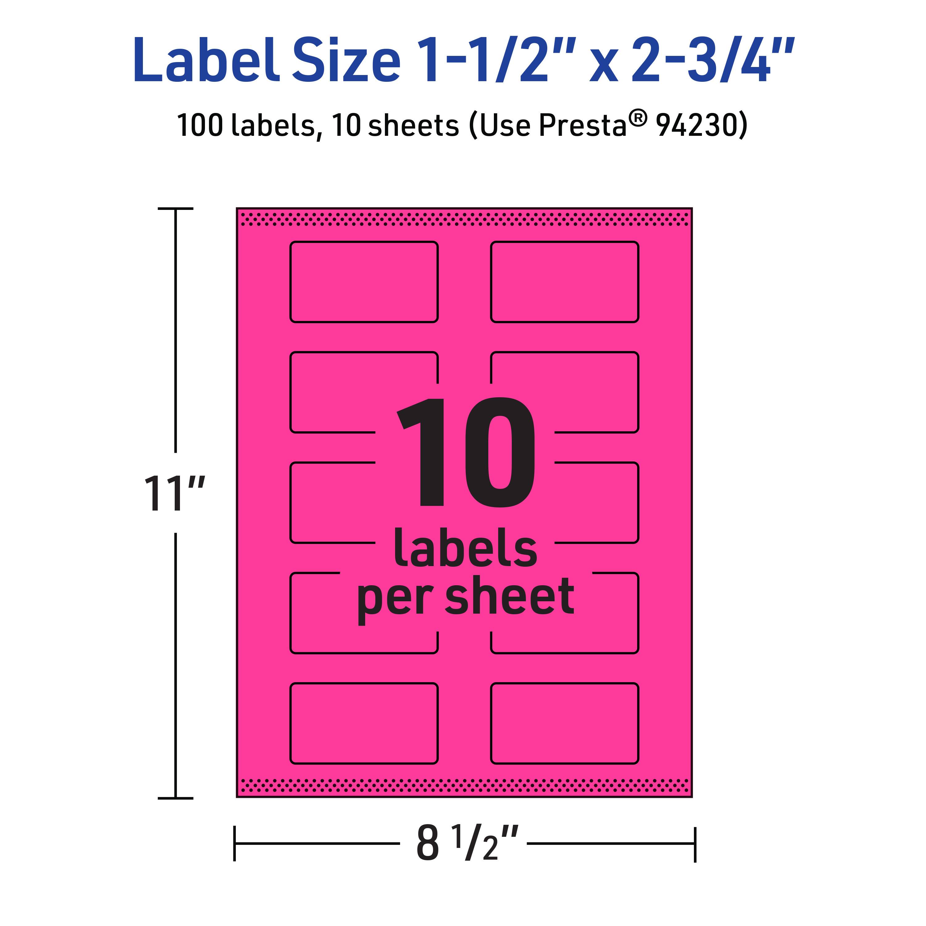Label Size 1-1/2" x 2-3/4"  
100 labels, 10 sheets (Use Presta® 94230)  
11" x 8 1/2"  
10 labels per sheet
