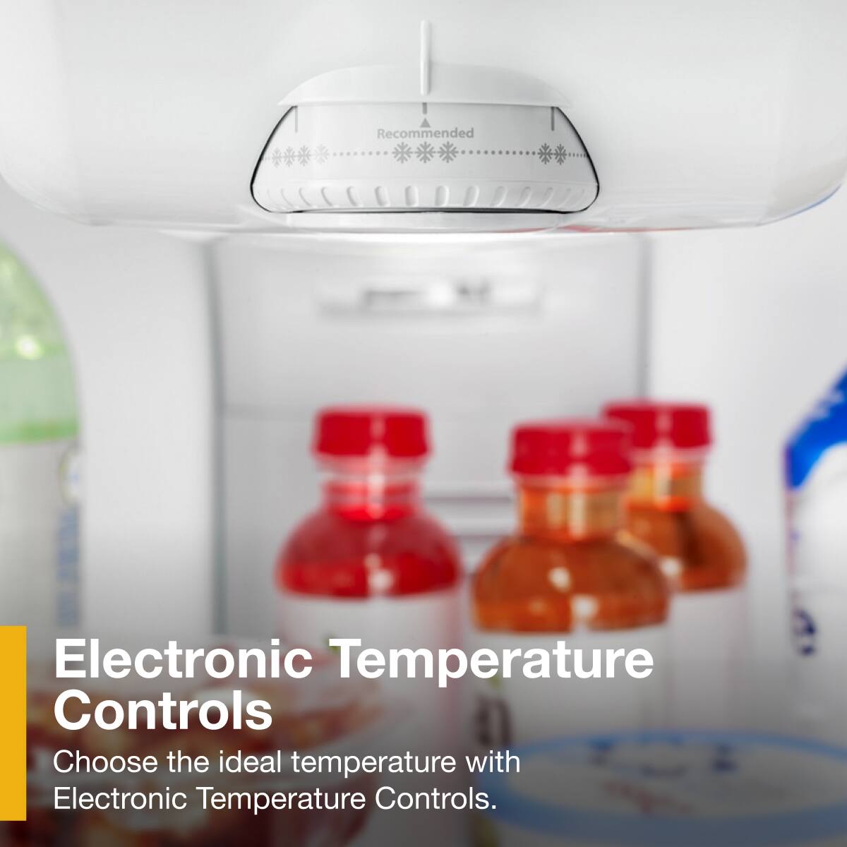 Electronic Temperature Controls

Choose the ideal temperature with Electronic Temperature Controls.