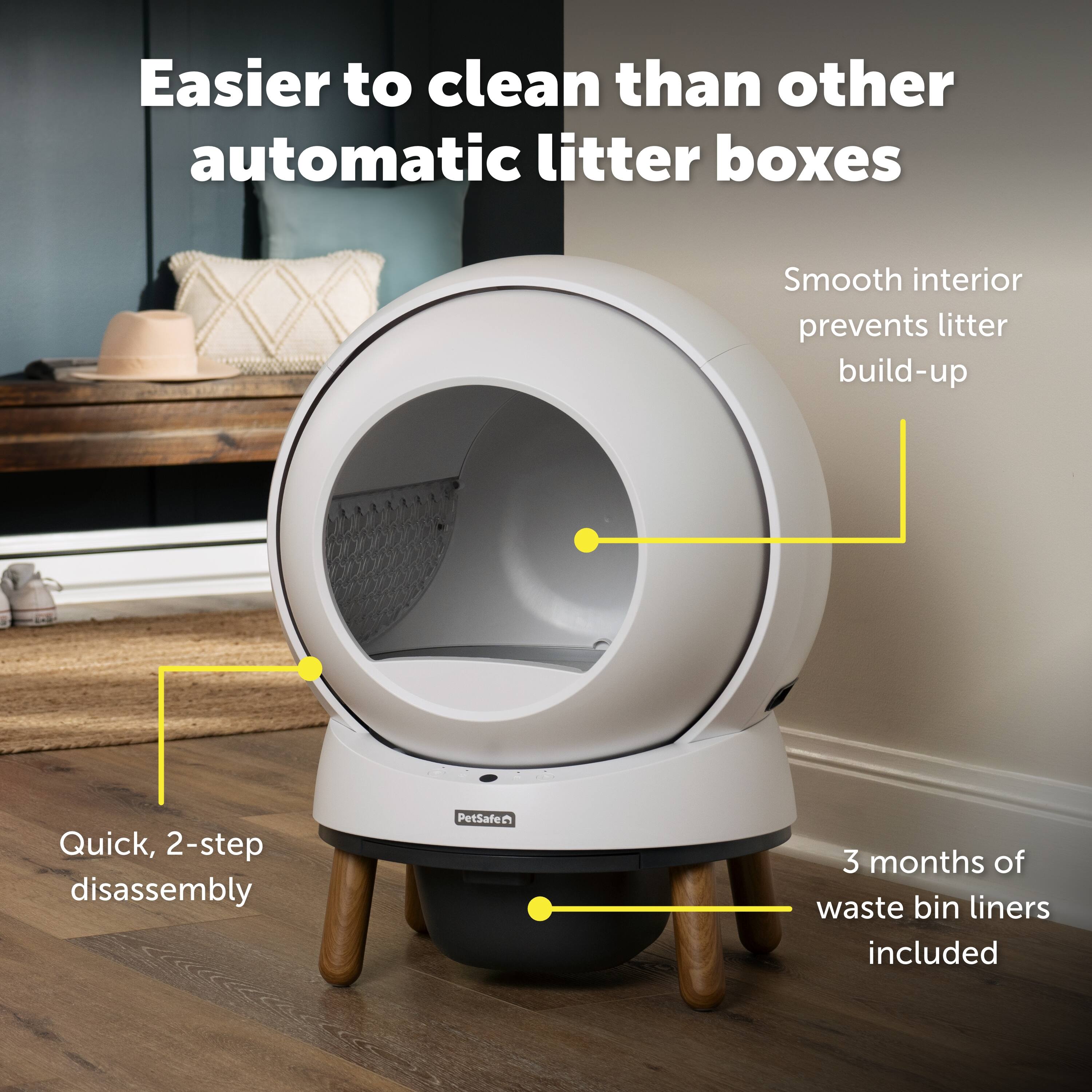 Easier to clean than other automatic litter boxes. Smooth interior prevents litter build-up. Quick, 2-step disassembly. PetSafe 3 months of waste bin liners included.