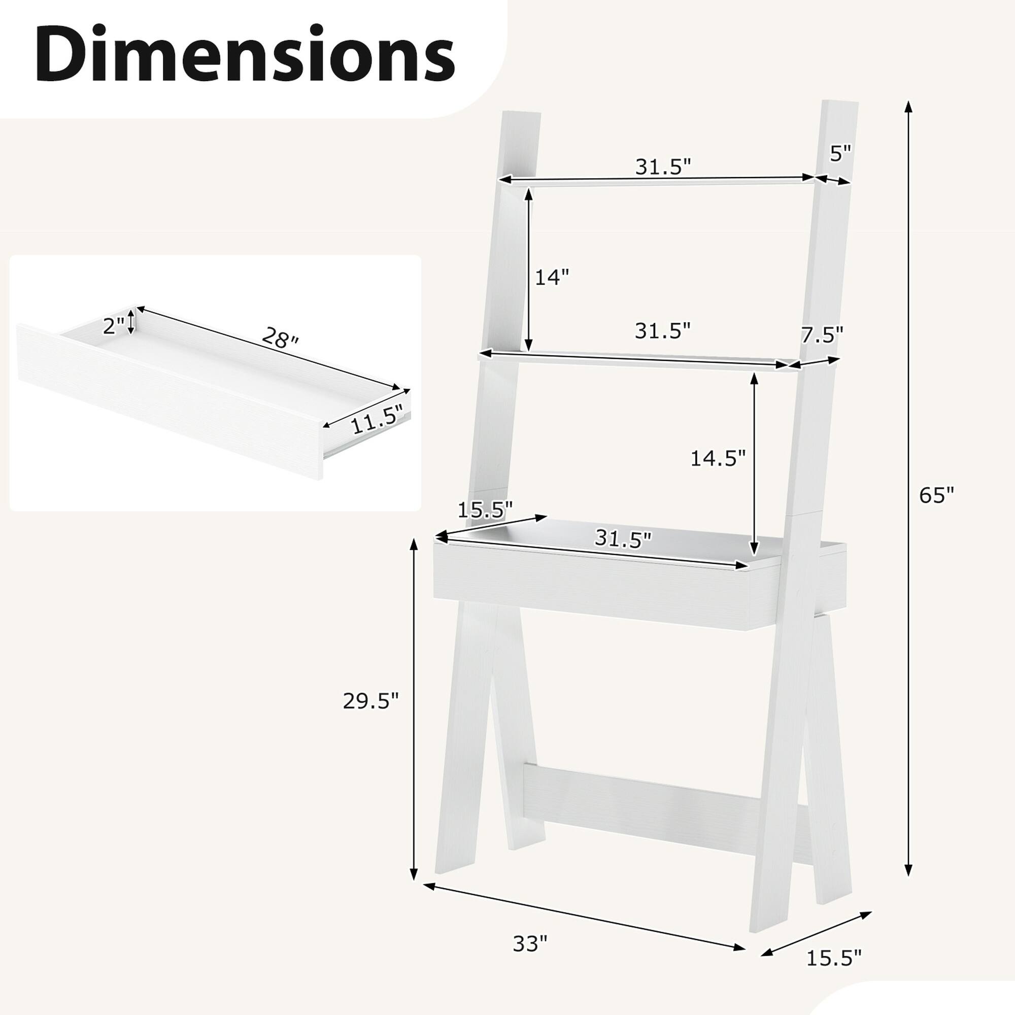 Dimensions:
- 31.5" (width)
- 5" (depth)
- 14" (height)
- 7.5" (depth)
- 65" (height)
- 31.5" (width)
- 14.5" (height)
- 31.5" (width)
- 15.5" (depth)
- 29.5" (depth)
- 33" (width)
- 15.5" (depth)
- 28" (length)
- 11.5" (depth)
- 2" (height)