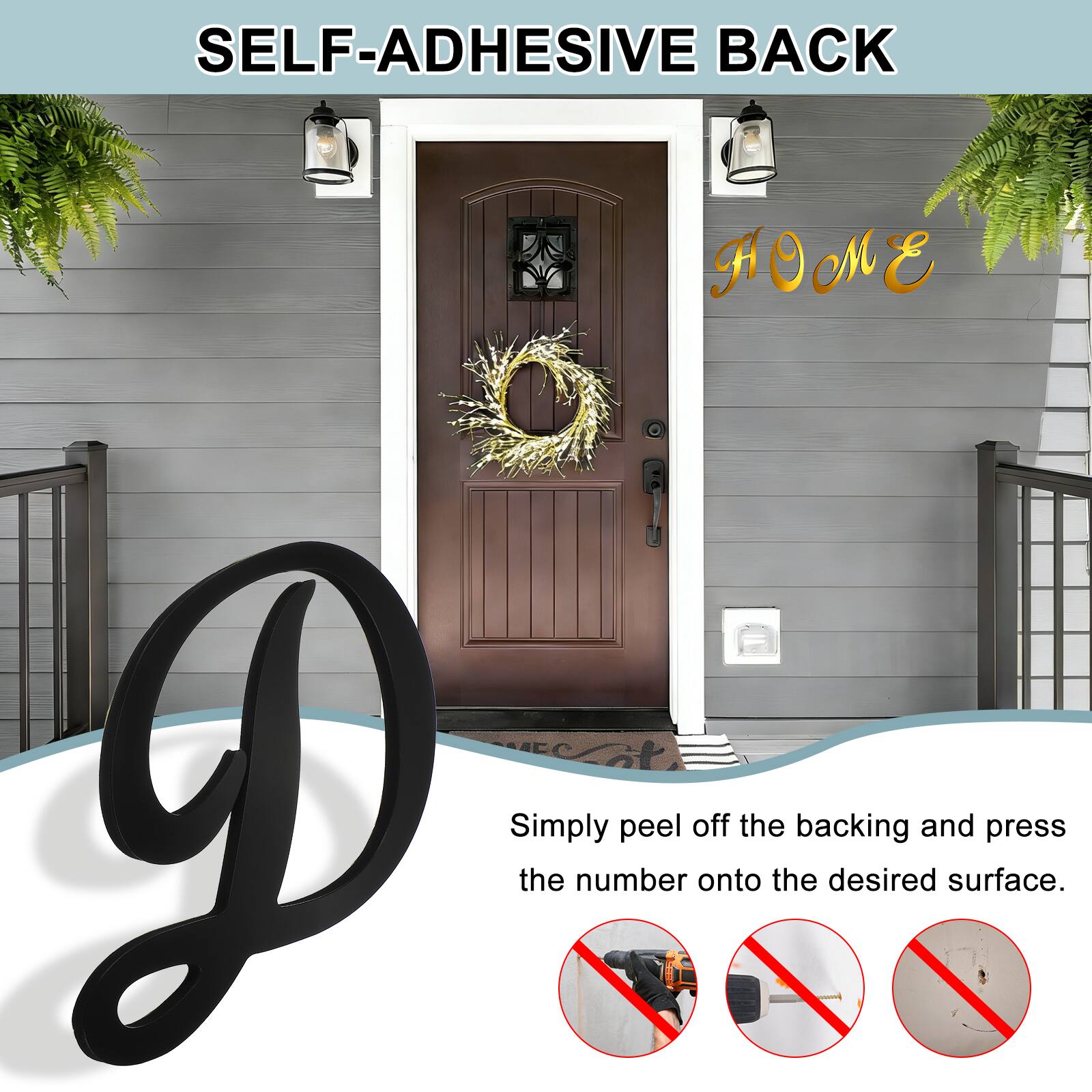 SELF-ADHESIVE BACK

Simply peel off the backing and press the number onto the desired surface.