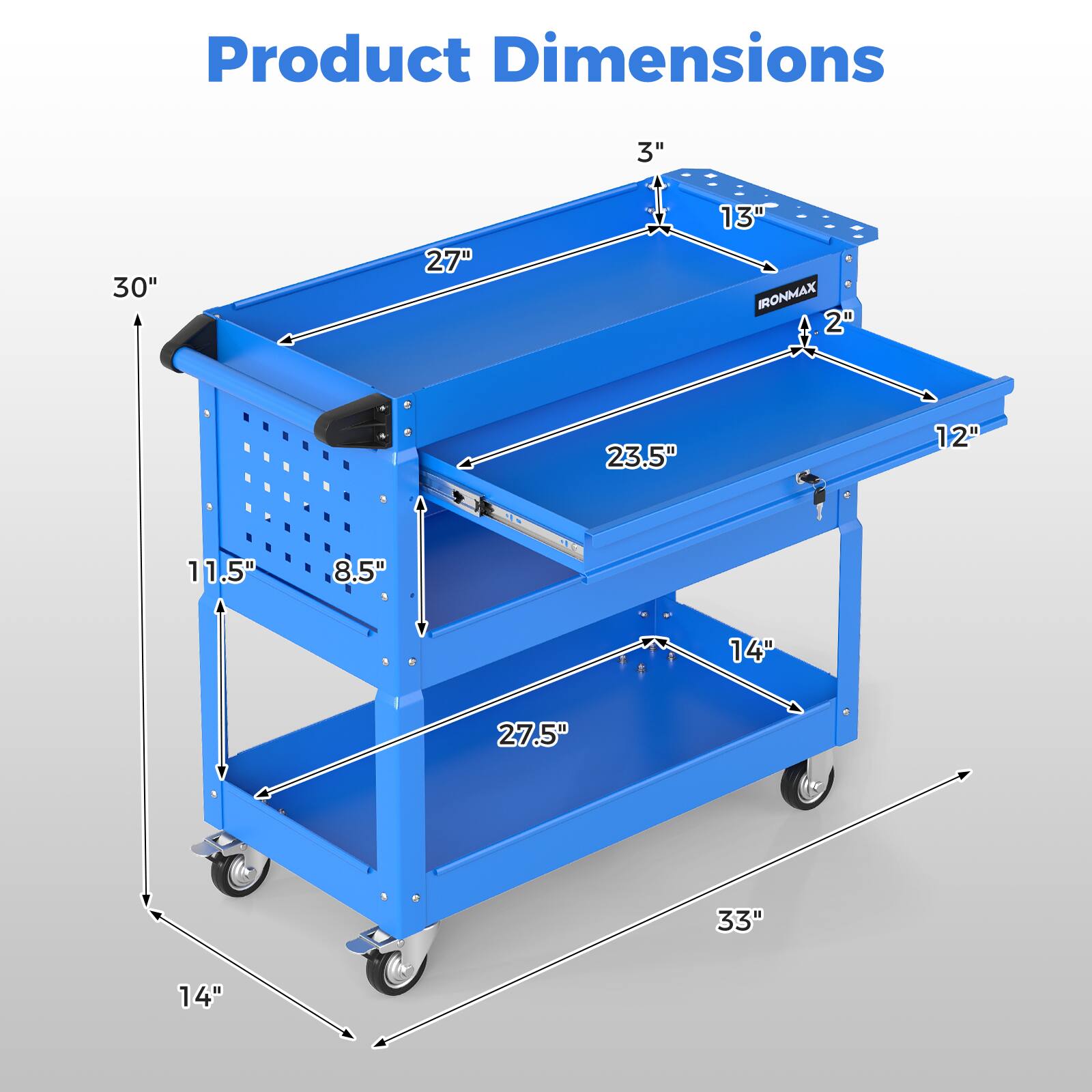 Product Dimensions: 3" x 30" x 27" x 13"  
IRONMAX: 2" x 23.5" x 12" x 11.5" x 8.5" x 14" x 27.5" x 33" x 14"