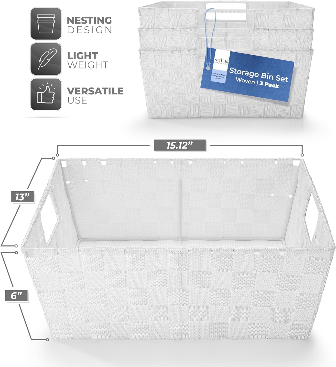 - NESTING DESIGN
- LIGHT WEIGHT
- VERSATILE USE

Storage Bin Set  
Woven | 3 Pack

15.12"  
13"  
6"