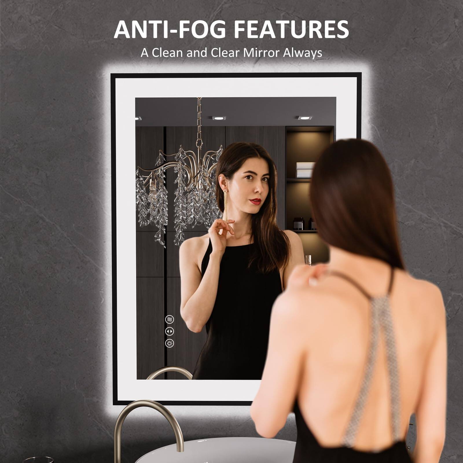 ANTI-FOG FEATURES  
A Clean and Clear Mirror Always