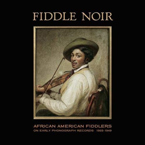 Fiddle Noir: African American Fiddlers on Early Phonograph Records 1925-1949 [LP] - VINYL