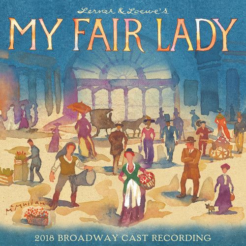 My Fair Lady [2018 Broadway] [LP] - VINYL