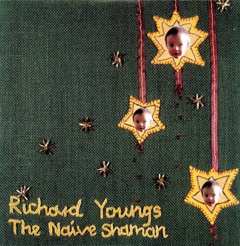 Richard Youngs  
The Naive Shaman