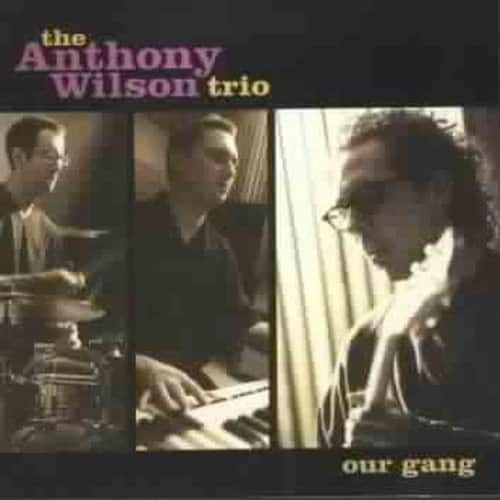 Anthony Wilson - Our Gang   - COMPACT DISCS [CD] price history on PriceWatchPro