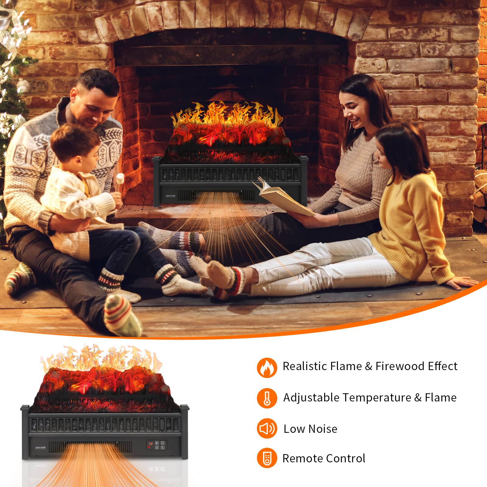 Realistic Flame & Firewood Effect  
Adjustable Temperature & Flame  
Low Noise  
Remote Control