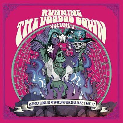 

Running the Voodoo Down, Vol.2: Explorations in Psychrockfunksouljazz 1965-1977 [LP] - VINYL