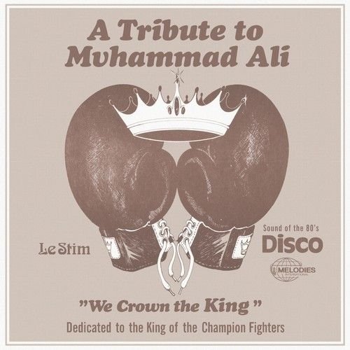 Front Standard. A Tribute to Muhammad Ali (We Crown the King) [12 inch Vinyl Single].