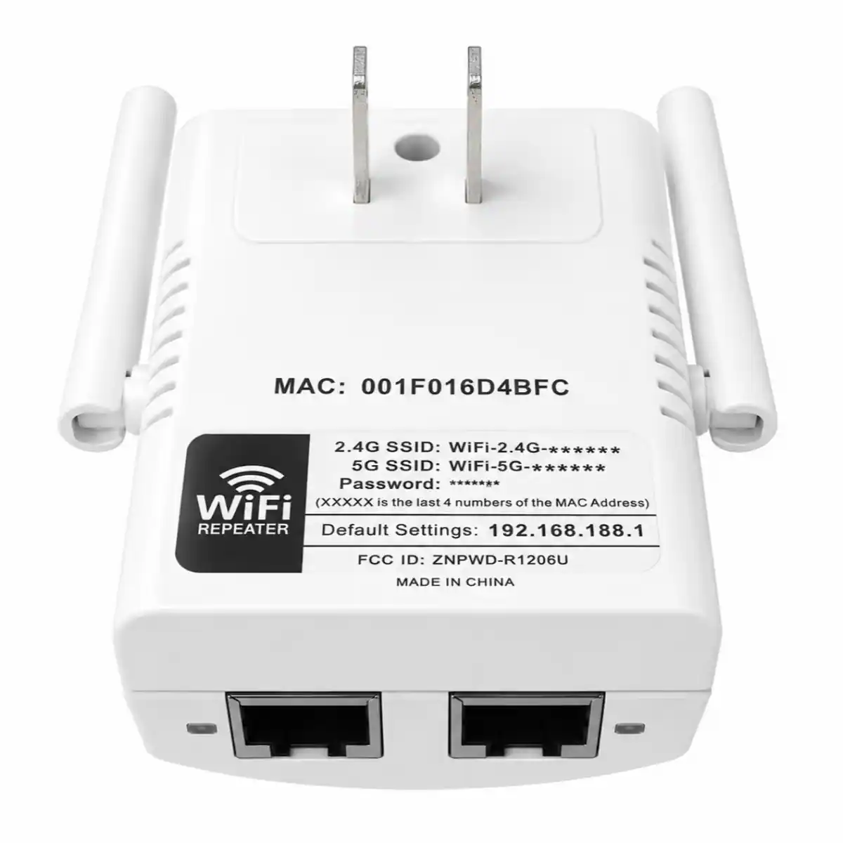 MAC: 001F016D4BFC  
2.4G SSID: WiFi-2.4G-****  
5G SSID: WiFi-5G-******  
Password: (XXXXX is the last 4 numbers of the MAC Address)  
WiFi REPEATER Default Settings: 192.168.188.1  
FCC ID: ZNPWD-R1206U  
MADE IN CHINA