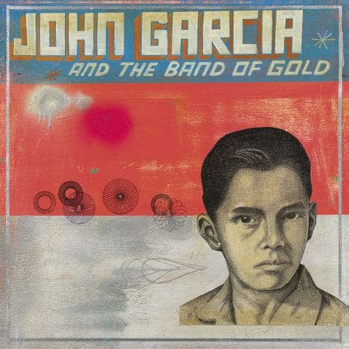 

John Garcia and the Band of Gold [LP] - VINYL