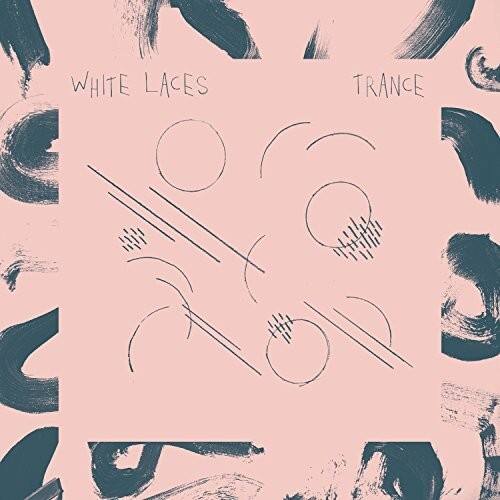 White Laces - Trance - VINYL LP